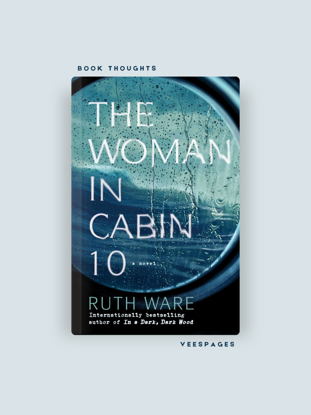 The Woman in Cabin 10 by Ruth Ware ⏤ Nightmare in A Luxury Cruise